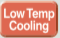Low temp cooling